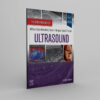 Ultrasound: The Core Requisites: The Core Requisites