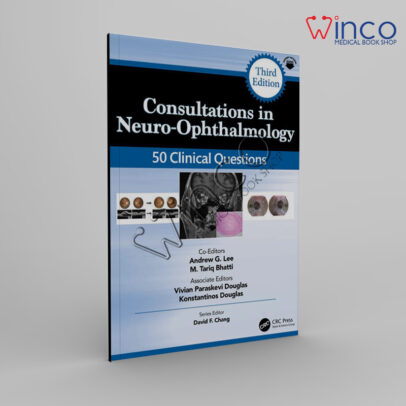 3rd Edition Consultations in Neuro-Ophthalmology50 Clinical Questions