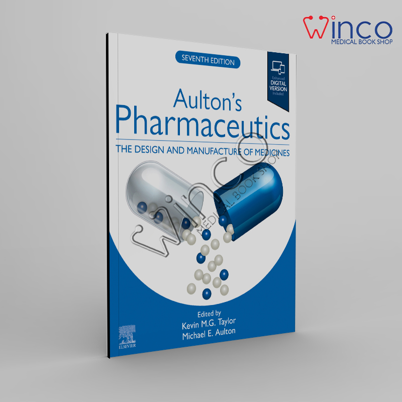 Aulton's Pharmaceutics: The Design and Manufacture of Medicines, 7th Edition