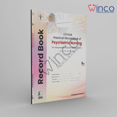 Clinical Practical Record Book of Psychiatric Nursing for Undergraduates & Diploma Nursing Students 3rd ed