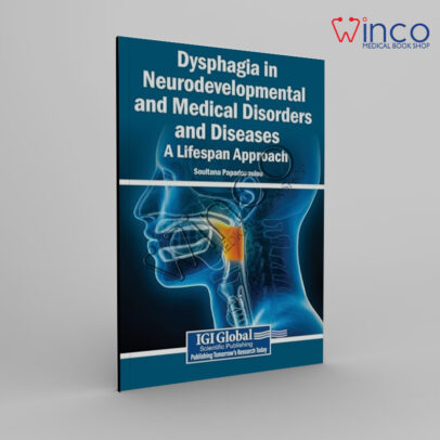 Dysphagia in Neurodevelopmental and Medical Disorders and Diseases: A Lifespan Approach