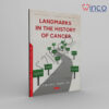 Landmarks in the History of Cancer 1st Edition