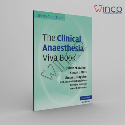 The Clinical Anaesthesia Viva Book 2nd Edition