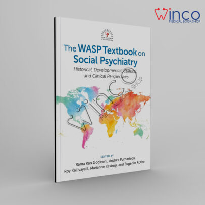 The WASP Textbook on Social Psychiatry: Historical, Developmental, Cultural, and Clinical Perspectives Kindle Edition