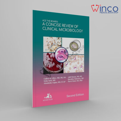 Ace The Boards: A Concise Review Of Clinical Microbiology: Second Edition (Ace My Path)