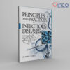 Principles and Practices of Infectious Diseases: A Comprehensive Guide to Clinical Diagnostics, Management Protocols, and Global Health Practice