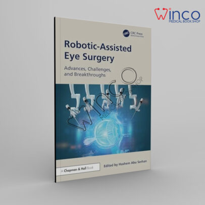 Robotic-Assisted Eye Surgery: Advances, Challenges, and Breakthroughs