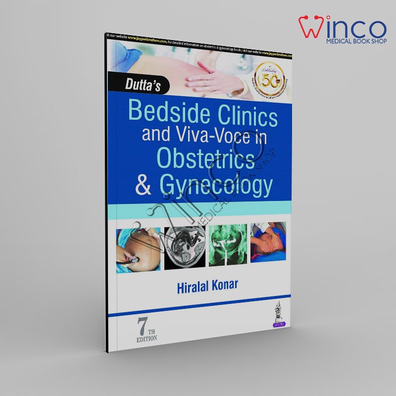 Dutta's Bedside Clinics and Viva-Voce in Obstetrics & Gynecology