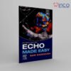 Echo Made Easy