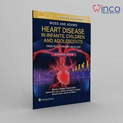 Moss and Adams' Heart Disease in Infants, Children, and Adolescents
