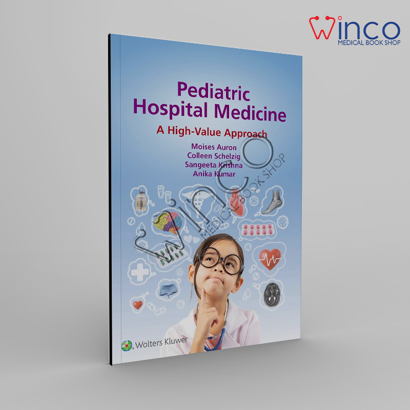 Pediatric Hospital Medicine: A High-Value Approach